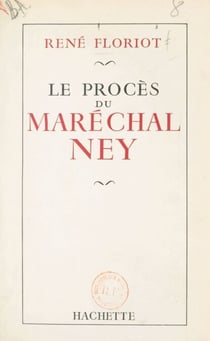 Le procès du maréchal Ney