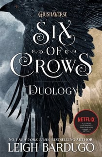 The Six of Crows Duology - Six of Crows and Crooked Kingdom