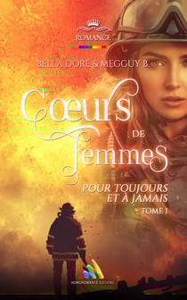 Cœurs de femmes : Pour toujours et à jamais" : Tome 1 (Livre lesbien, roman lesbien) - Livre lesbien, roman lesbien