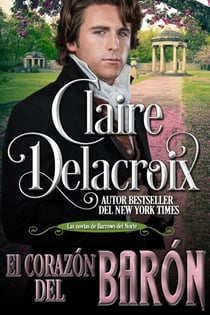 El corazón del barón - Las novias de Barrows del Norte, #3
