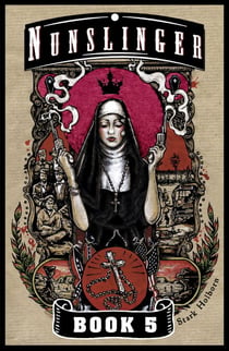 Nunslinger 5 - Litany for the Brave