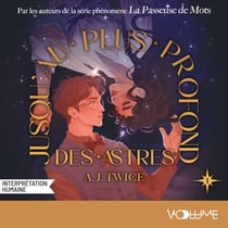 Jusqu'au plus profond des astres