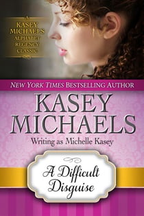 A Difficult Disguise - Alphabet Regency Romance