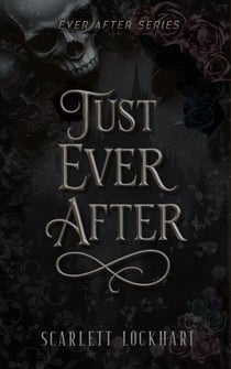 Just Ever After - Ever After, #1