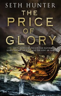 The Price of Glory - A compelling high seas adventure set in the lead up to the Napoleonic wars