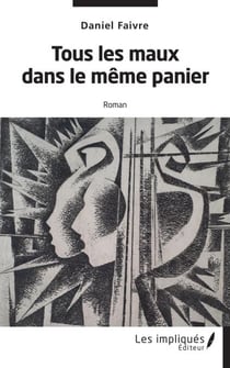 Tous les maux dans le même panier - Roman