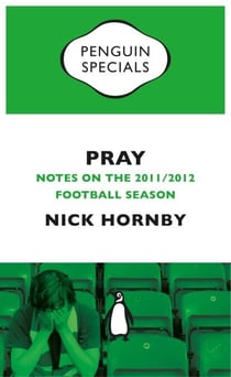 Pray - Notes on the 2011/2012 Football Season