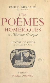 Les poèmes homériques et l'histoire grecque (1) - Homère de Chios et les routes de l'étain