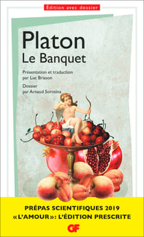 Le Banquet. - Prépas scientifiques 2018-2019 - Edition prescrite - Thème philosophie