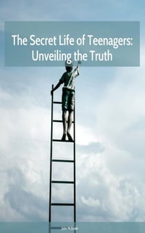 The Secret Life of Teenagers: Unveiling the Truth