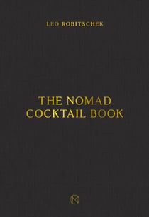 The NoMad Cocktail Book
