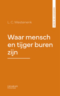 Waar mensch en tijger buren zijn