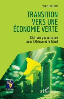 Transition vers une économie verte - Bâtir une gouvernance pour l’Afrique et le Tchad