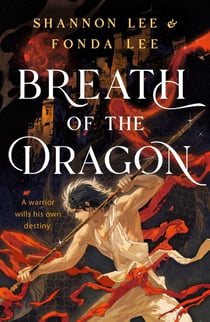 Breath of the Dragon - the legendary and epic new fantasy set in a martial arts dynasty