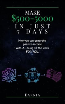 Make $5000 in 7 Days With AI