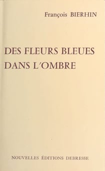 Des fleurs bleues dans l'ombre