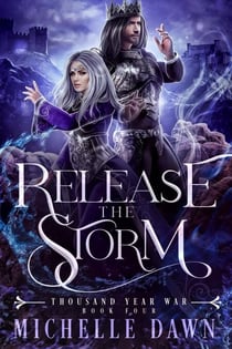 Release the Storm - Thousand Year War, #4