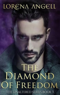 The Diamond of Freedom - The Unaltered, #3