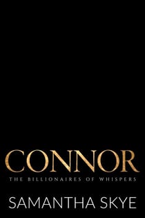 Connor - The Billionaires of Whispers, #3