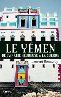 Le Yémen - Par-delà les marges du Monde
