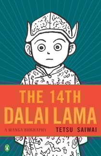 The 14th Dalai Lama - A Manga Biography