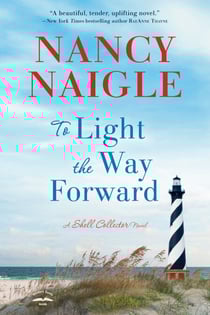 To Light the Way Forward - A Shell Collector Novel
