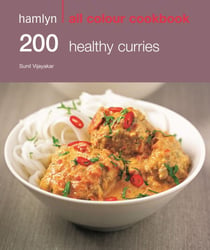 Hamlyn All Colour Cookery: 200 Healthy Curries - Hamlyn All Colour Cookbook