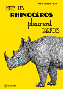 Même les rhinocéros pleurent parfois - Une femme sous pression