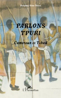 Parlons tpuri - Cameroun et Tchad