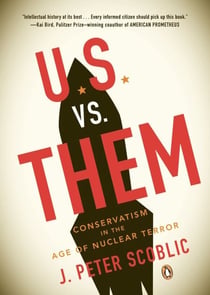U.S. vs. Them - Conservatism in the Age of Nuclear Terror
