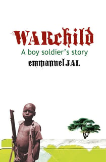 War Child - A Boy Soldier's Story