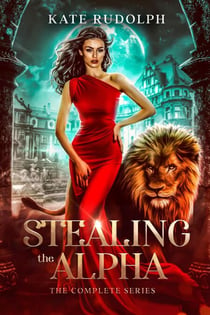 Stealing the Alpha: The Complete Series - Stealing the Alpha