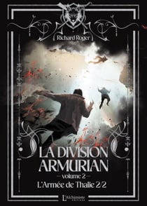 La Division Armurian – Volume 2 : L'armée de Thalie (2e partie)