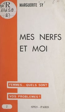Mes nerfs et moi