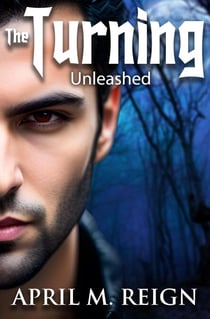 Unleashed - The Turning Series, #2