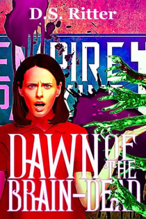 Dawn of the Brain-Dead - Third Shift, #3