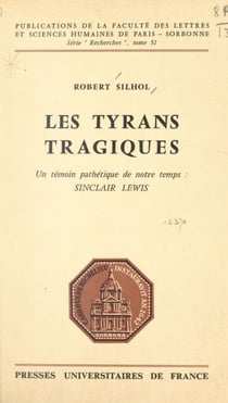 Les tyrans tragiques - Un témoin pathétique de notre temps, Sinclair Lewis