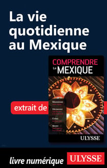 La vie quotidienne au Mexique
