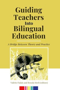 Guiding Teachers into Bilingual Education - A Bridge Between Theory and Practice