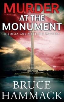 Murder At The Monument - A Smiley and McBlythe Mystery, #13