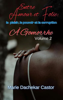 "Entre amour et folie: Le plaisir, le pouvoir et la corruption à Gomorrhe" - 5, #2