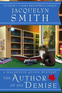 The Author of His Demise: A Mackenzie Quinn Mystery - Mackenzie Quinn Mysteries, #1