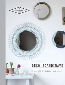 Déco scandinave - 20 projets à réaliser soi-même