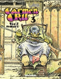 Carmen Cru - tome 3 - Vie & mœurs
