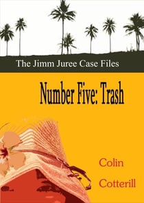 Number Five: Trash - Jimm Juree Case Files, #5