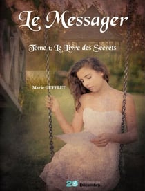 Le Messager - tome 1 - Thriller fantastique