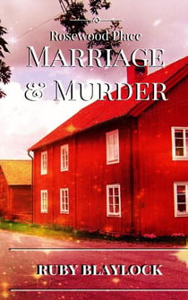 Marriage & Murder - Rosewood Place Mysteries, #6