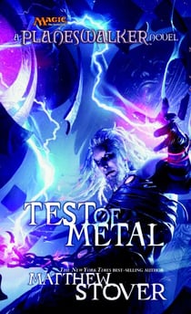 Test of Metal - A Planeswalker Novel