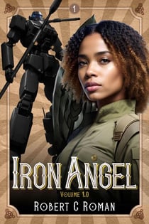 Iron Angel: Genesis of an Iron Angel - Iron Angel, #1