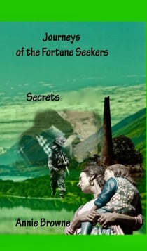Secrets Book Four - Journeys of The Fortune Seekers
